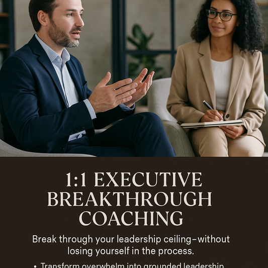 1:1 Executive Breakthrough Coaching